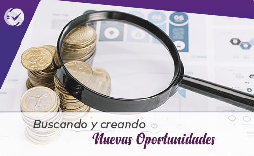 Buscando y creando nuevas oportunidades